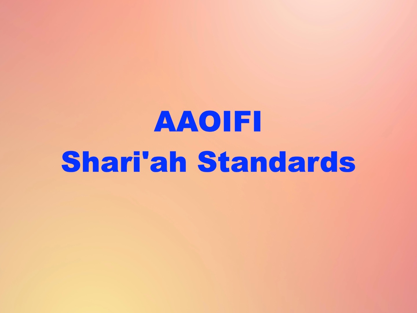 AAOIFI Shari’ah Standard # 10 & 11: Salam and Istisna'a